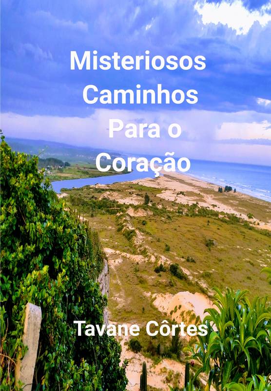 Misteriosos Caminhos para o Coração