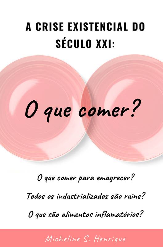 A crise existencial do Século XXI: o que comer?