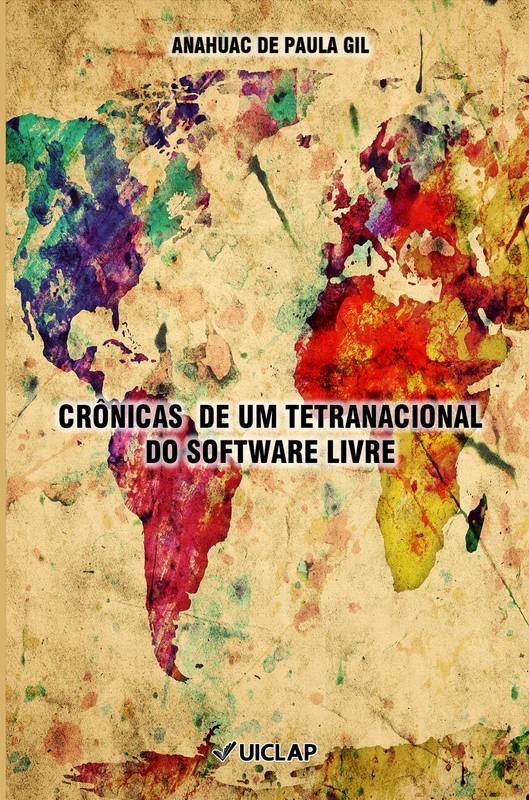 CRÔNICAS DE UM TETRANACIONAL DO SOFTWARE LIVRE