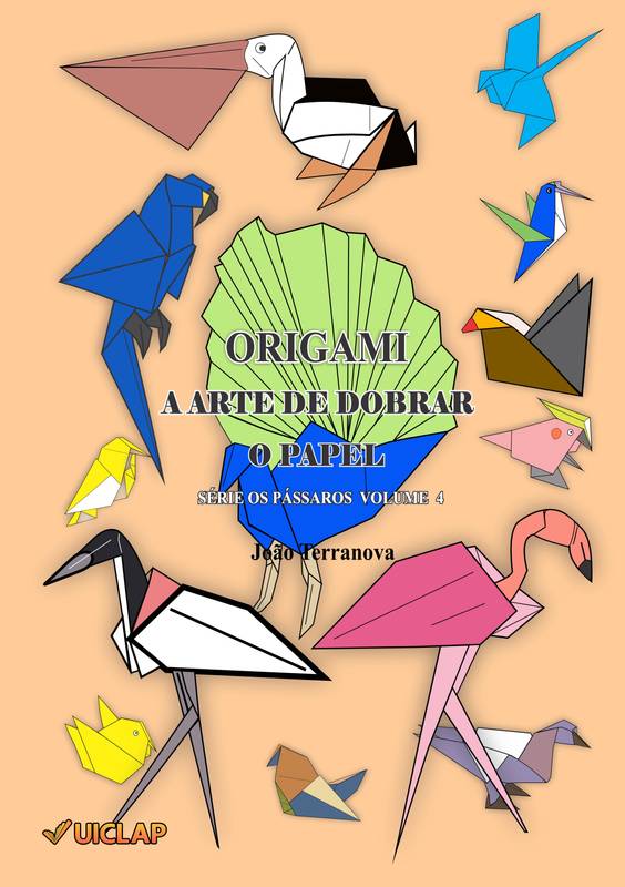 Origami A Arte de Dobrar o Papel