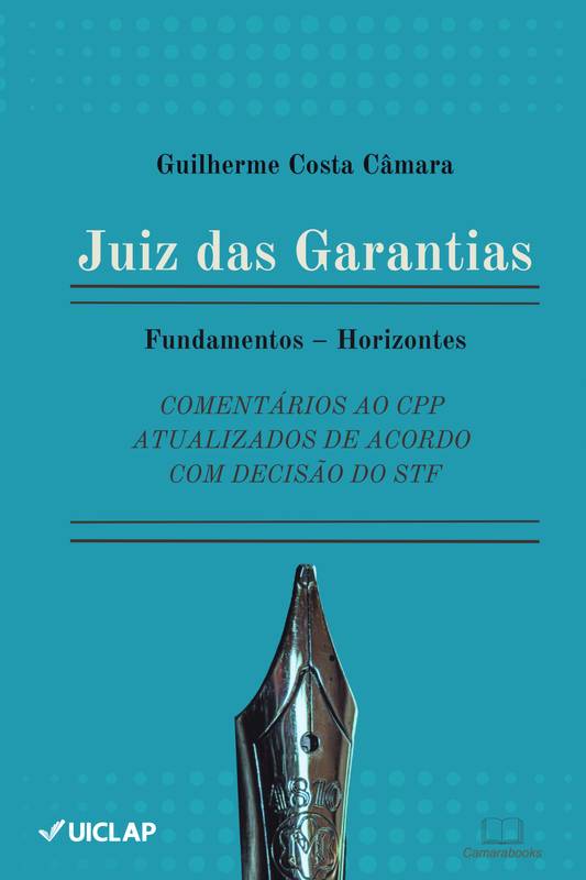 JUIZ DAS GARANTIAS: Fundamentos - Horizontes