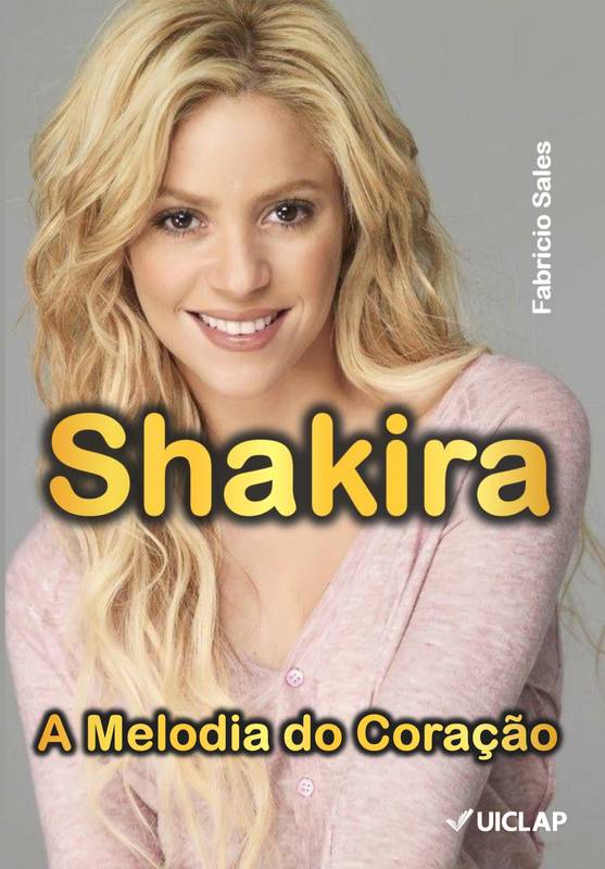 Shakira: A Melodia do Coração