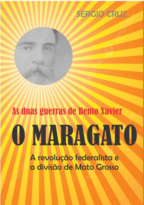 As duas guerras de Bento Xavier, o maragato