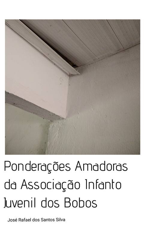 Ponderações Amadoras da Associação Infanto Juvenil dos Bobos