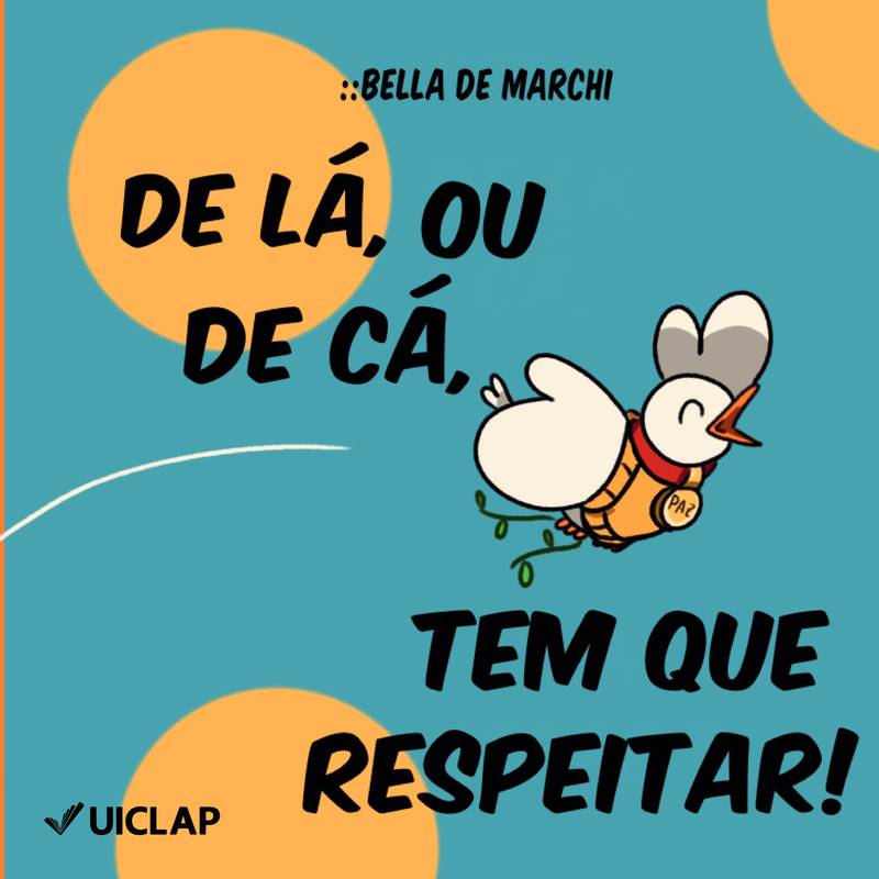 De lá, ou de cá, tem que respeitar!