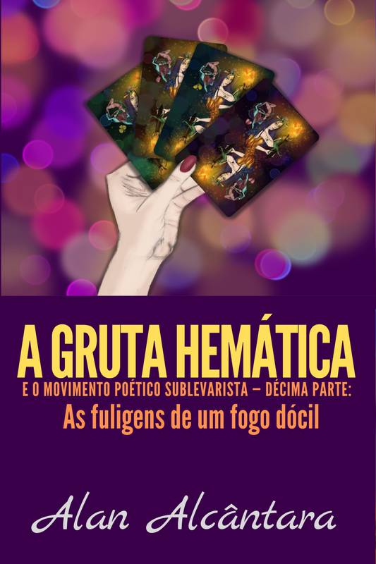 A Gruta Hemática e o Movimento Poético Sublevarista — Décima parte