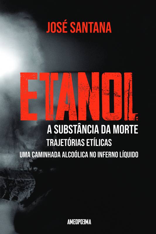 Etanol: a substância da morte