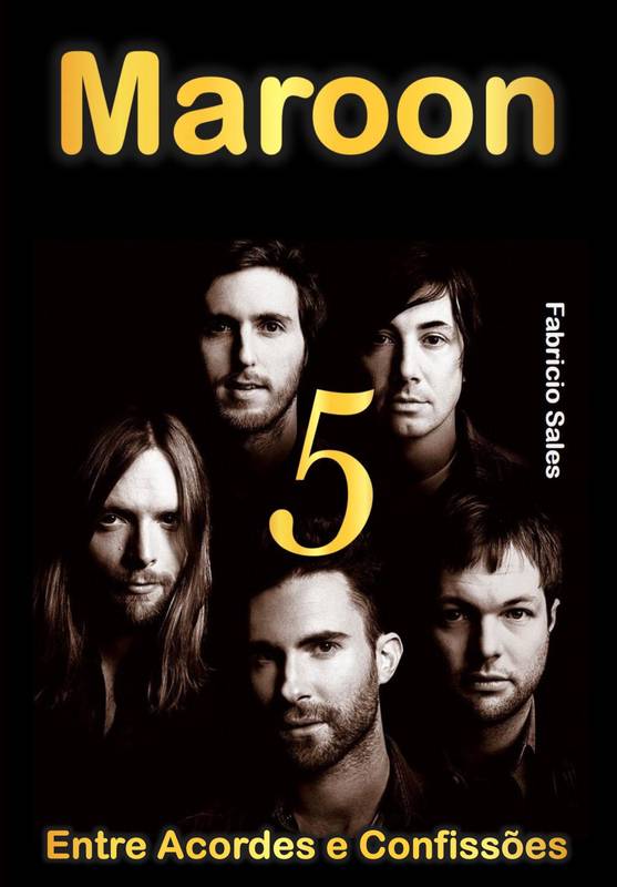 Maroon 5: Entre Acordes e Confissões