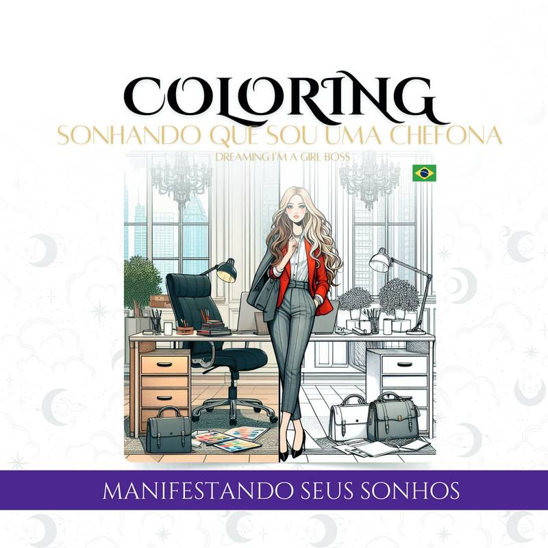 Coloring - Sonhando que sou uma chefona