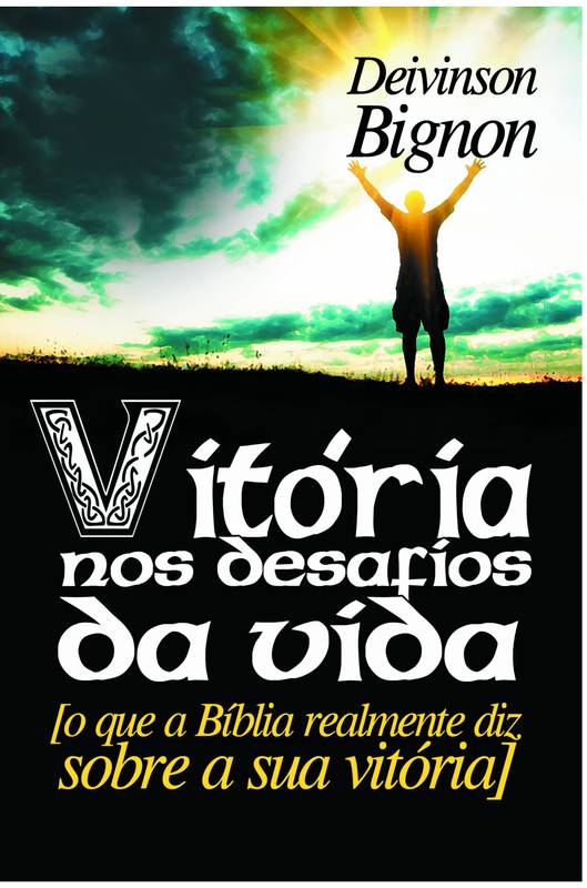 Vitória nos desafios da vida