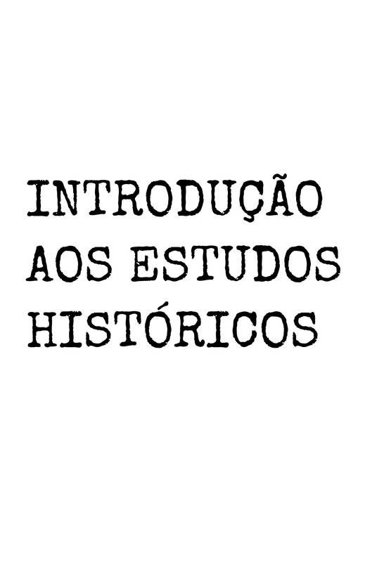 Introdução aos estudos históricos