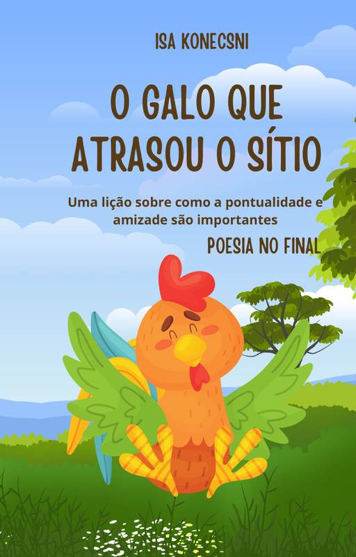 O GALO QUE ATRASOU O SÍTIO