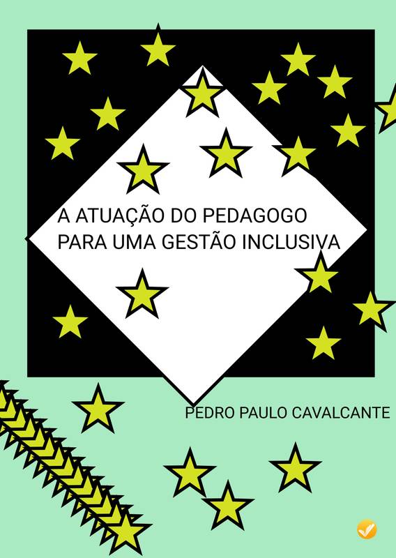 A ATUAÇÃO DO PEDAGOGO PARA UMA GESTÃO ESCOLAR INCLUSIVA