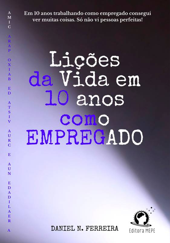 Lições da vida em 10 anos como empregado