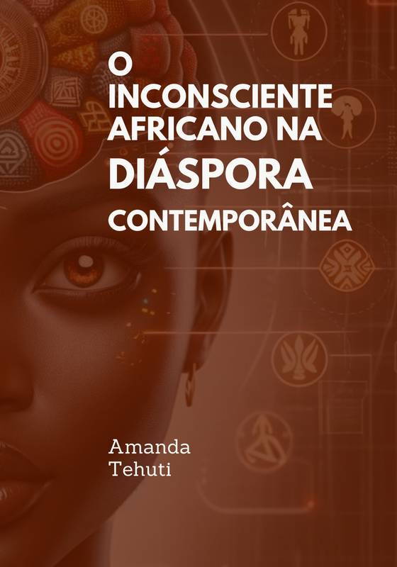 O Inconsciente Africano na Diáspora Contemporânea