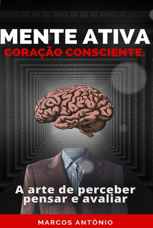 Mente Ativa, Coração Consciente