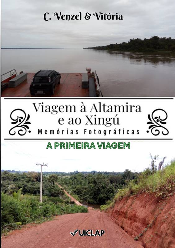 VIAGEM À ALTAMIRA E AO XINGÚ - Primeira Viagem