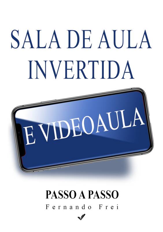 Sala de Aula Invertida e Videoaula