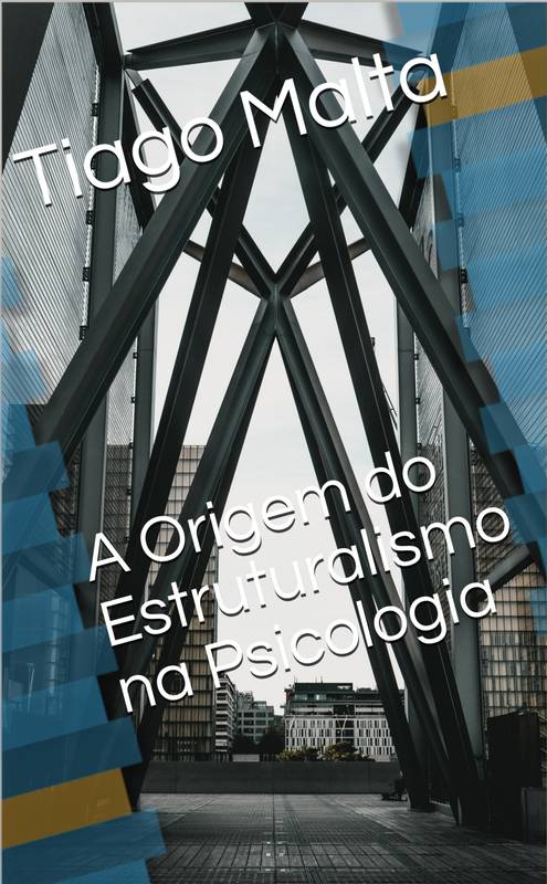 A Origem do Estruturalismo na Psicologia