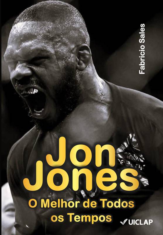 Jon Jones: O Melhor de Todos os Tempos