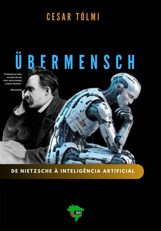 ÜBERMENSCH: De Nietzsche à Inteligência