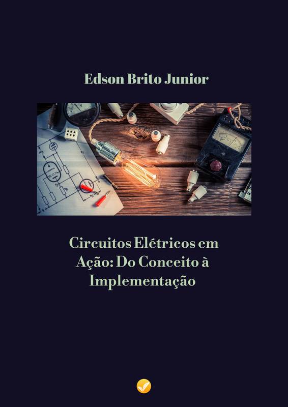 Circuitos Elétricos em Ação: