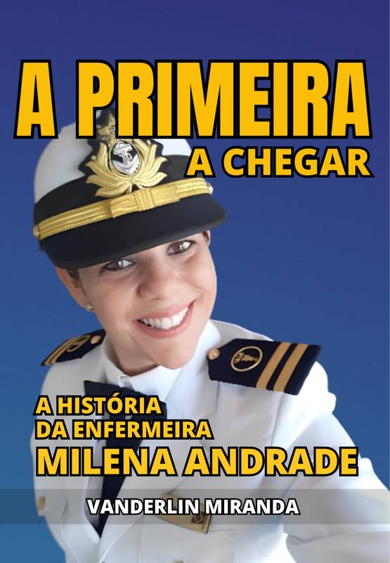 A Primeira a Chegar: A História da Enfermeira Milena Andrade