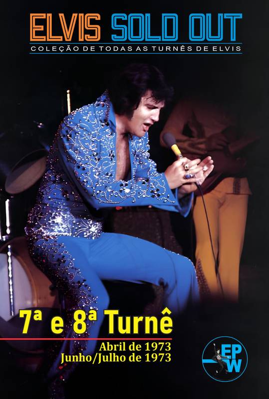 ELVIS SOLD OUT – 7ª e 8ª TURNÊ