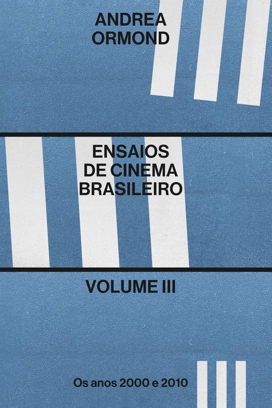 Ensaios de Cinema Brasileiro Volume III