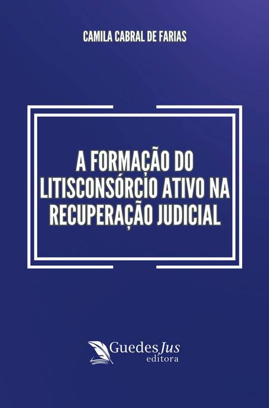 A Formação do Litisconsórcio Ativo na Recuperação Judicial