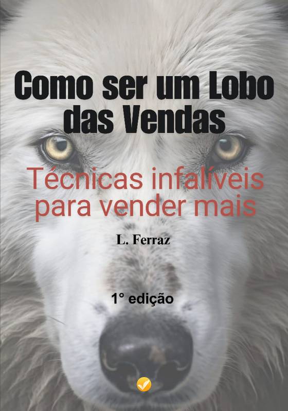 Como Ser Um Lobo das Vendas