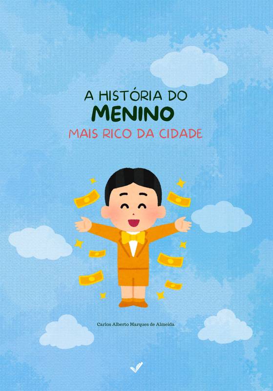 A História do Menino Mais Rico da Cidade