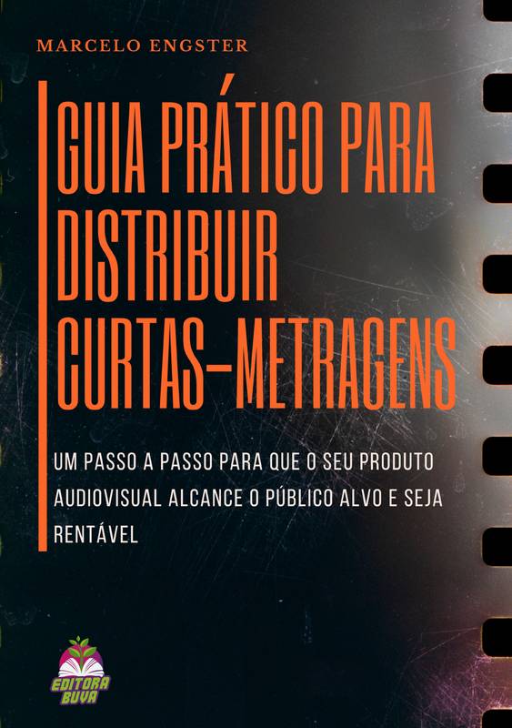 Guia Prático Para Distribuir Curtas-metragens