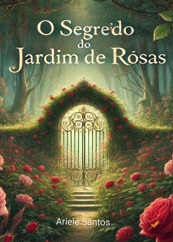 O segredo do jardim de rosas