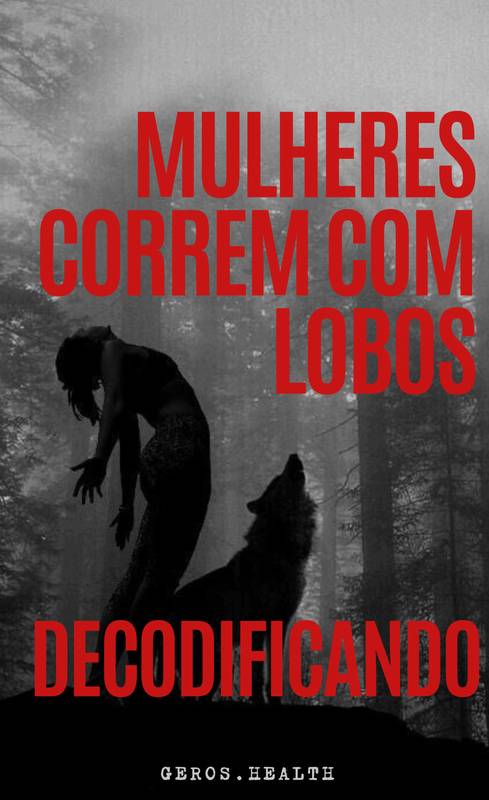 Decodificando mulheres correm com lobos