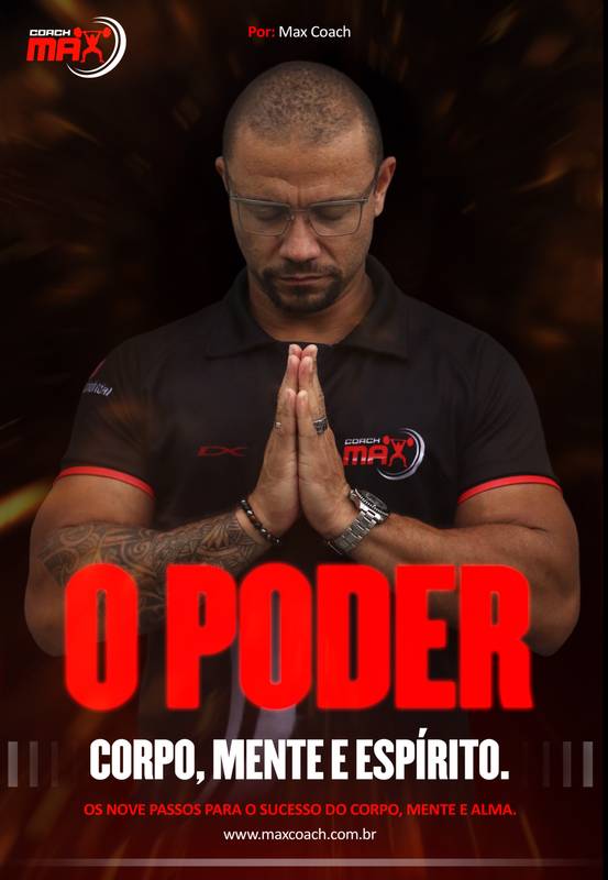 O Poder. Corpo, Mente e Espírito.