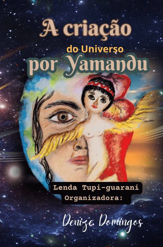 A Criação do Universo por Yamandu