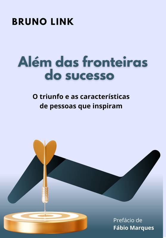 Além das fronteiras do sucesso