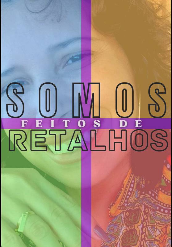 Somos Feitos de Retalhos