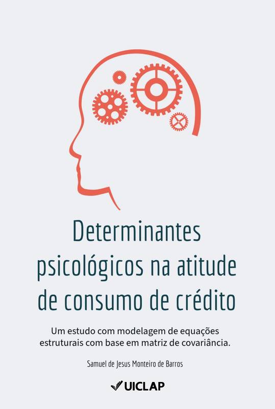 Determinantes Psicológicos na Atitude de Consumo de Crédito