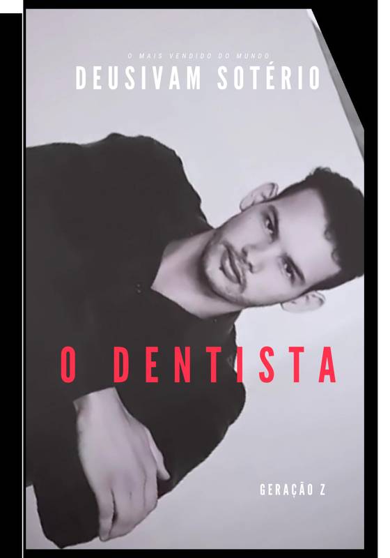 O DENTISTA