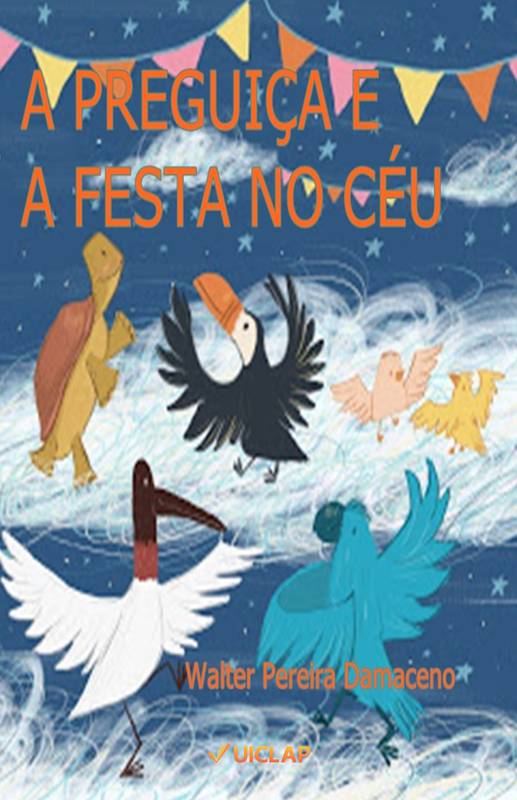 A PREGIÇA E A FESTA NO CÉU