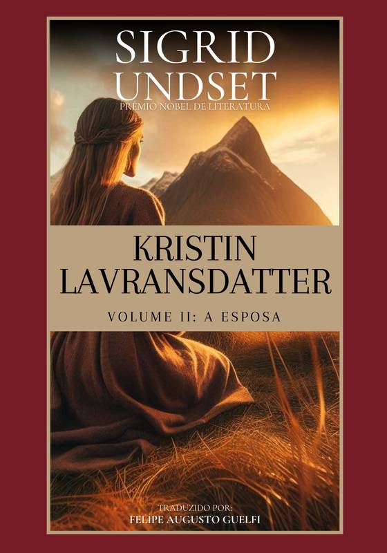 Kristin Lavransdatter - Volume 2: A Esposa (Edição em Português)