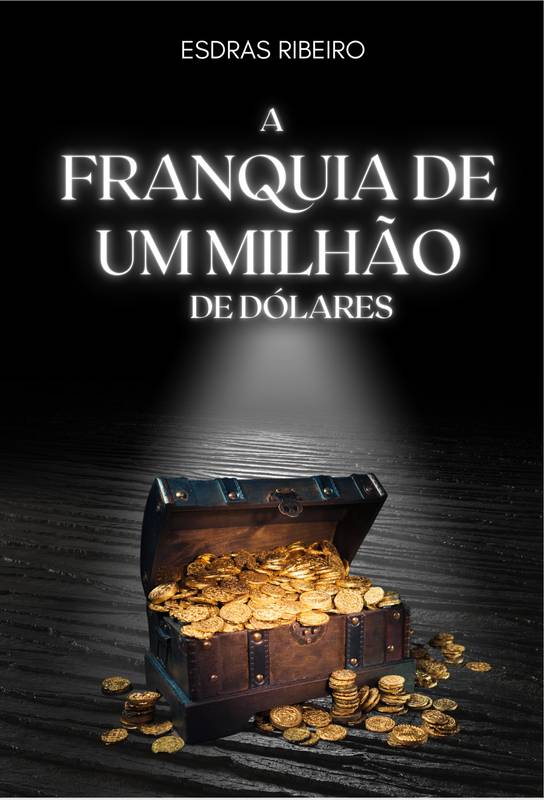 A FRANQUIA DE UM MILHÃO DE DÓLARES