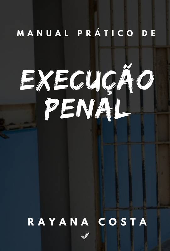 Manual Prático de Execução Penal