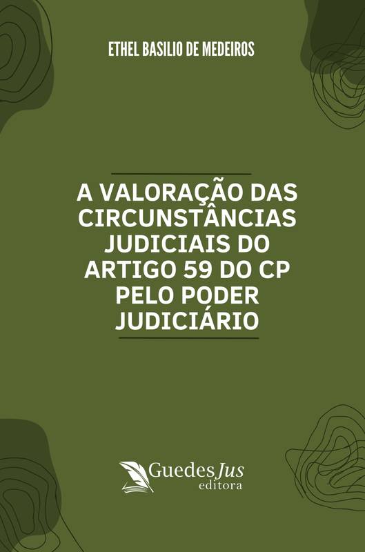 A Valoração das Circunstâncias Judiciais do Artigo 59 do CP pelo Poder Judiciário do Ceará