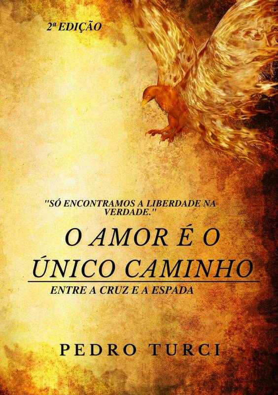 O AMOR É O ÚNICO CAMINHO