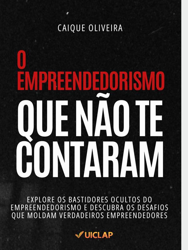 O Empreendedorismo Que Não Te Contaram