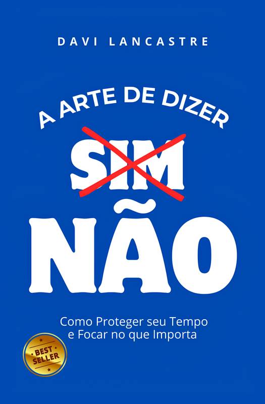 A Arte de Dizer Não!