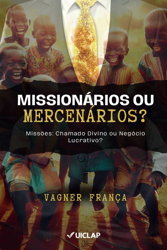 Missionários ou Mercenários?